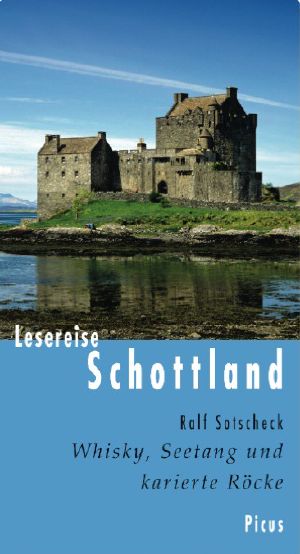 [Lesereise 01] • Schottland · Whiskey, Seetang und karierte Röcke